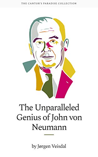 The Unparalleled Genius of John von Neumann